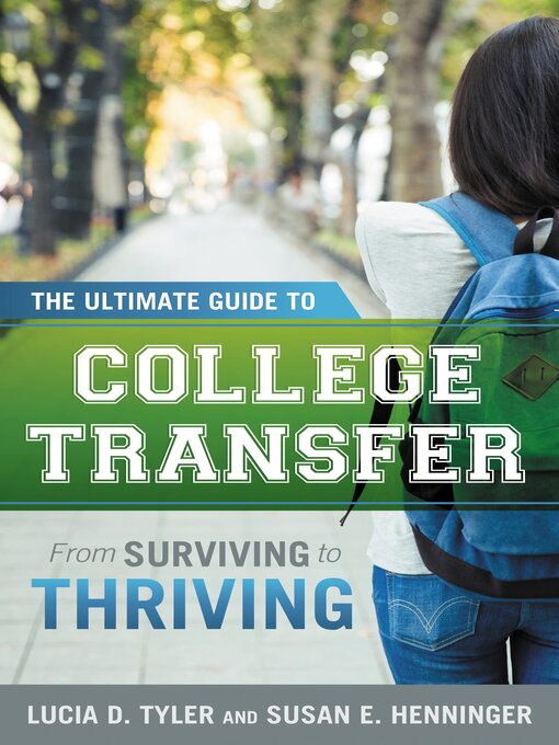 Title details for The Ultimate Guide to College Transfer by Lucia  D. Tyler - Available